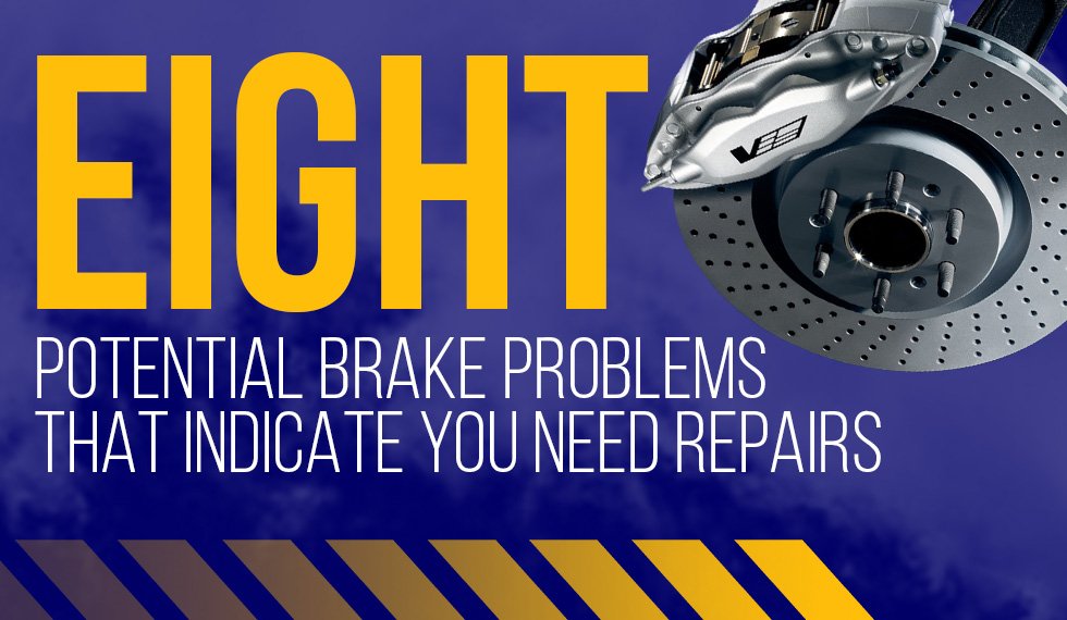 8 Potential Brake Problems That Indicate You Need Repairs