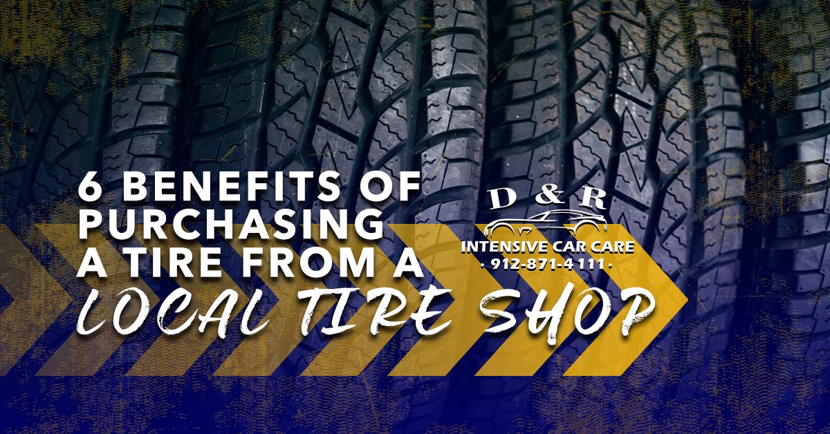 6 Benefits of Purchasing from a Local Tire Shop